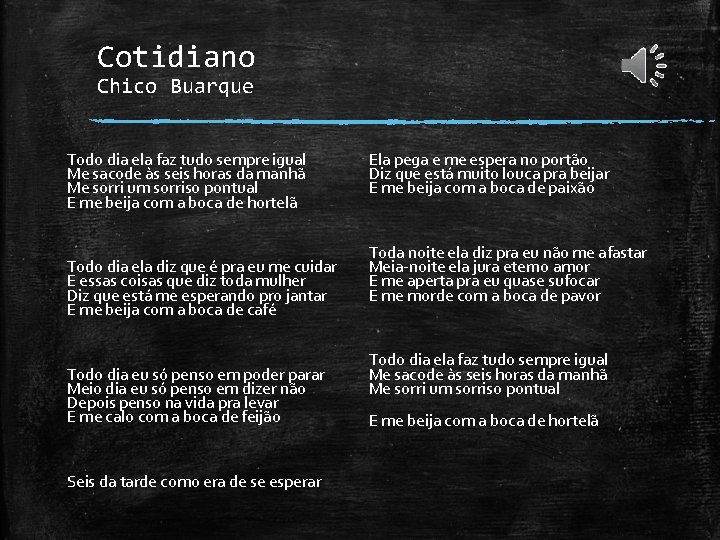 Cotidiano Chico Buarque Todo dia ela faz tudo sempre igual Me sacode às seis