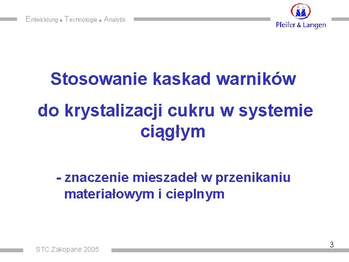 Entwicklung Technologie Analytik Stosowanie kaskad warników do krystalizacji cukru w systemie ciągłym - znaczenie