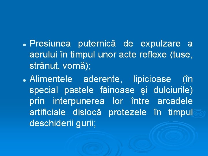 Presiunea puternică de expulzare a aerului în timpul unor acte reflexe (tuse, strănut, vomă);