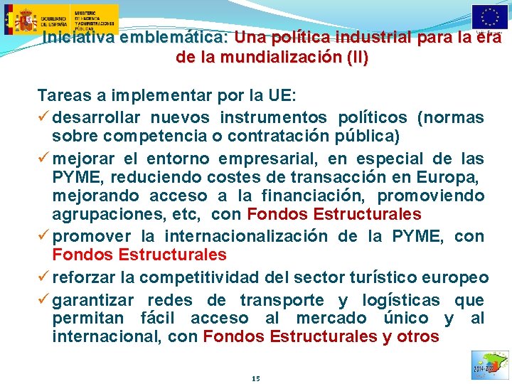 Iniciativa emblemática: Una política industrial para la era de la mundialización (II) Tareas a