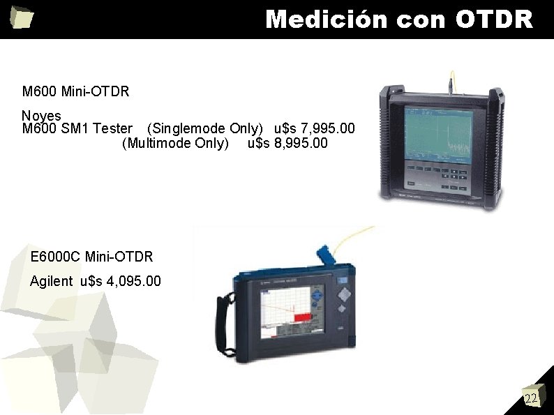 Medición con OTDR M 600 Mini-OTDR Noyes M 600 SM 1 Tester (Singlemode Only)
