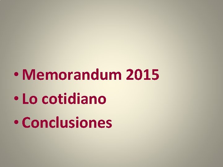  • Memorandum 2015 • Lo cotidiano • Conclusiones 