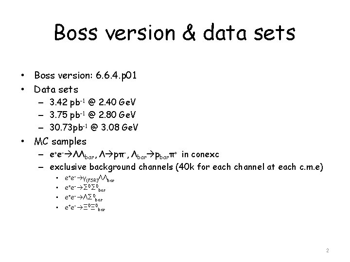 Boss version & data sets • Boss version: 6. 6. 4. p 01 •