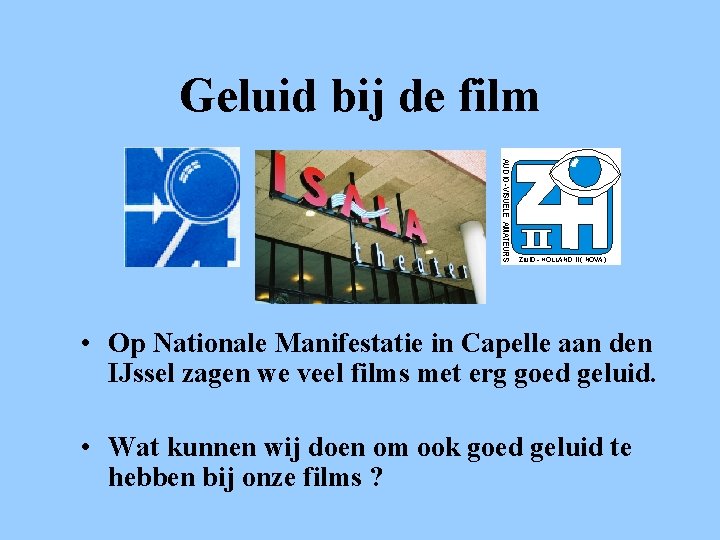 Geluid bij de film • Op Nationale Manifestatie in Capelle aan den IJssel zagen