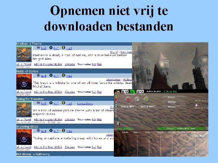 Opnemen niet vrij te downloaden bestanden 