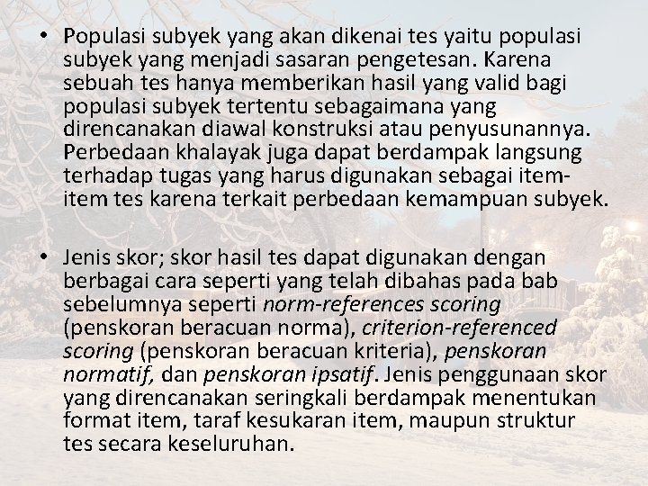  • Populasi subyek yang akan dikenai tes yaitu populasi subyek yang menjadi sasaran