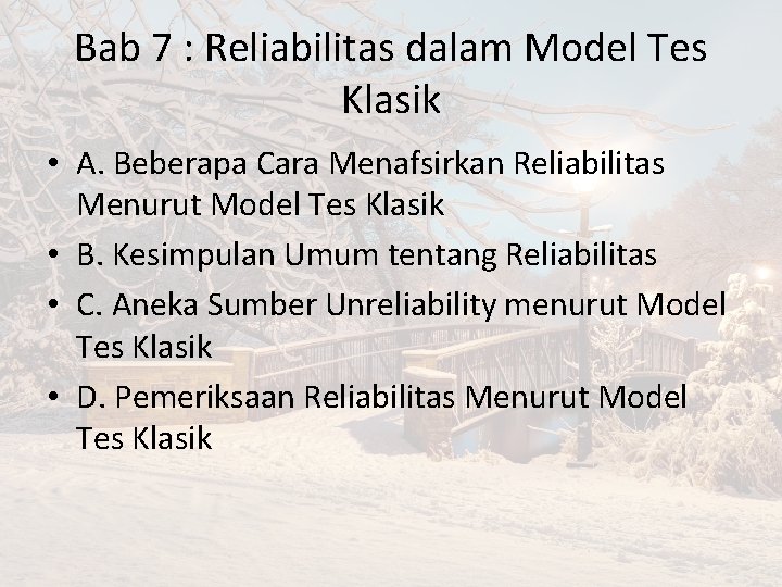 Bab 7 : Reliabilitas dalam Model Tes Klasik • A. Beberapa Cara Menafsirkan Reliabilitas
