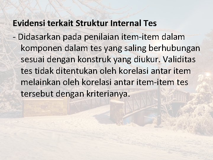Evidensi terkait Struktur Internal Tes - Didasarkan pada penilaian item-item dalam komponen dalam tes