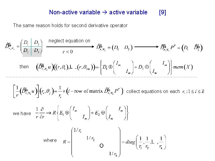 Non-active variable [9] The same reason holds for second derivative operator neglect equation on
