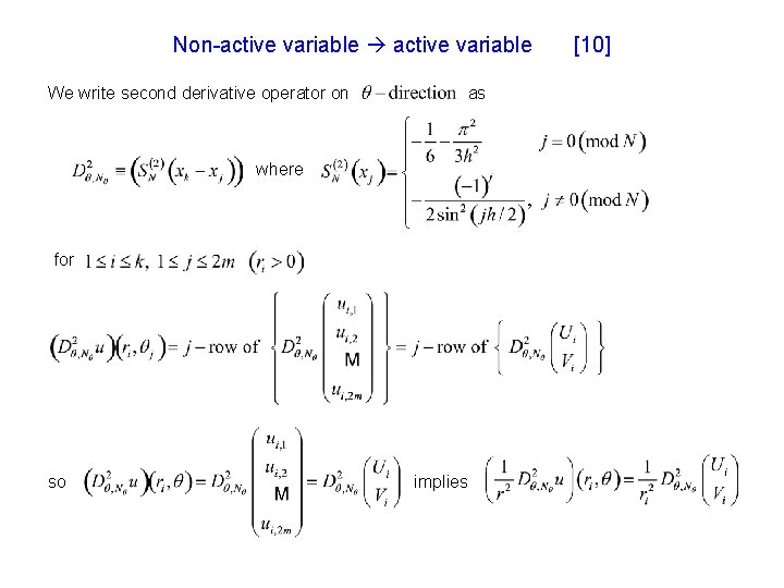 Non-active variable We write second derivative operator on as where for so implies [10]