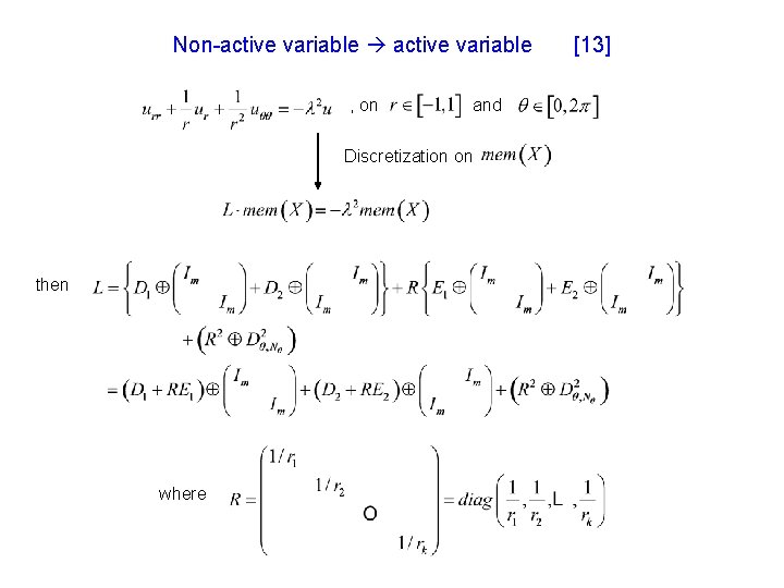 Non-active variable , on and Discretization on then where [13] 