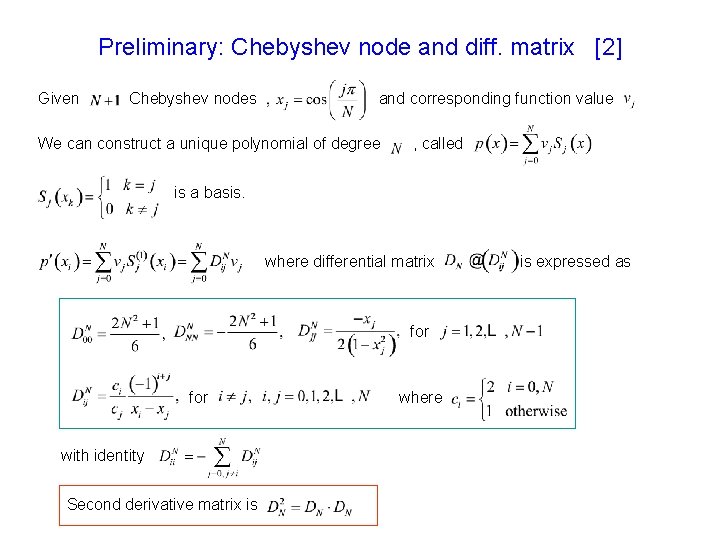 Preliminary: Chebyshev node and diff. matrix [2] Given Chebyshev nodes and corresponding function value