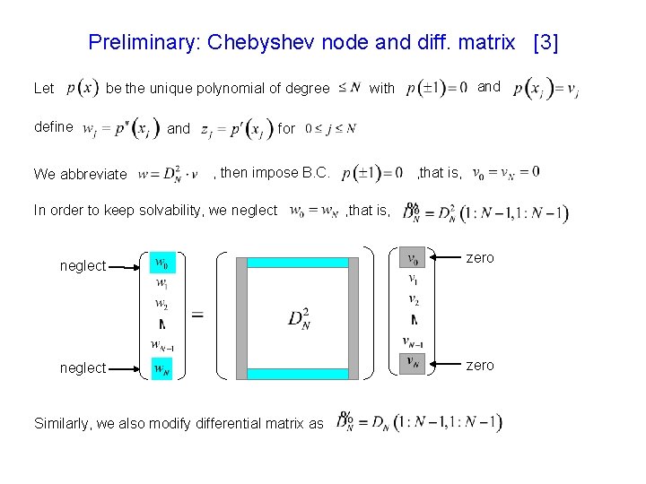 Preliminary: Chebyshev node and diff. matrix [3] Let be the unique polynomial of degree