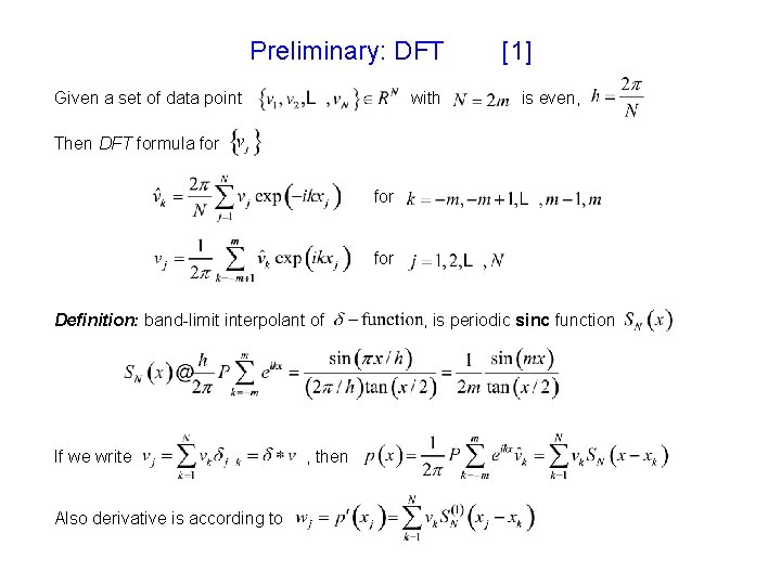 Preliminary: DFT Given a set of data point with [1] is even, Then DFT