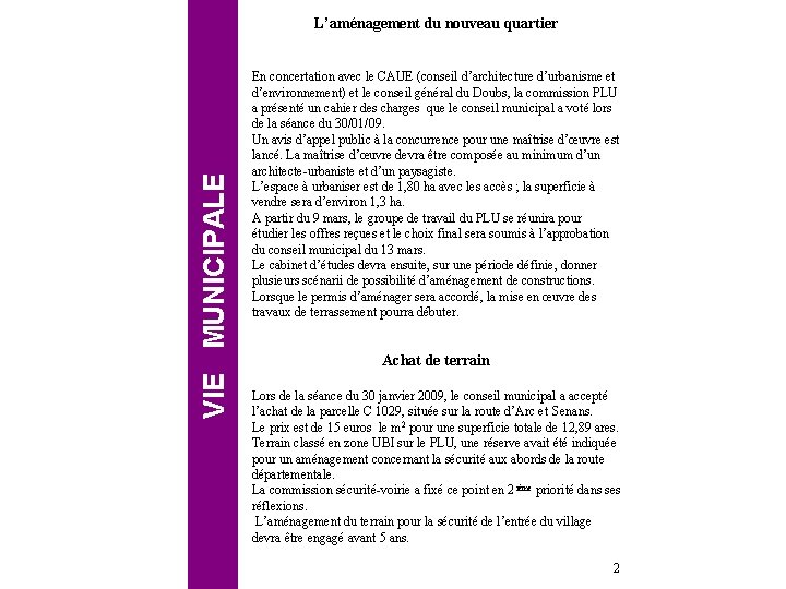 VIE MUNICIPALE L’aménagement du nouveau quartier En concertation avec le CAUE (conseil d’architecture d’urbanisme