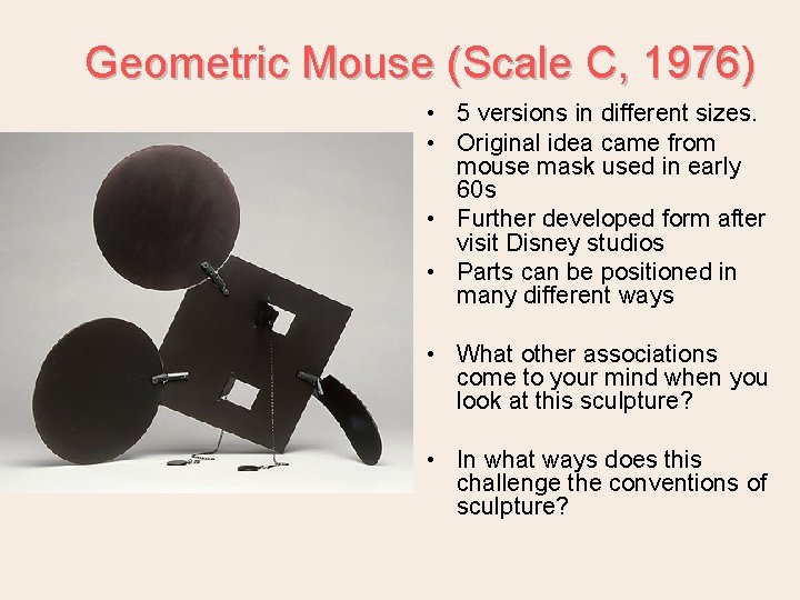 Geometric Mouse (Scale C, 1976) • 5 versions in different sizes. • Original idea