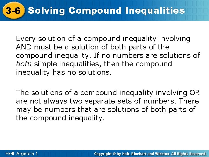 3 -6 Solving Compound Inequalities Every solution of a compound inequality involving AND must