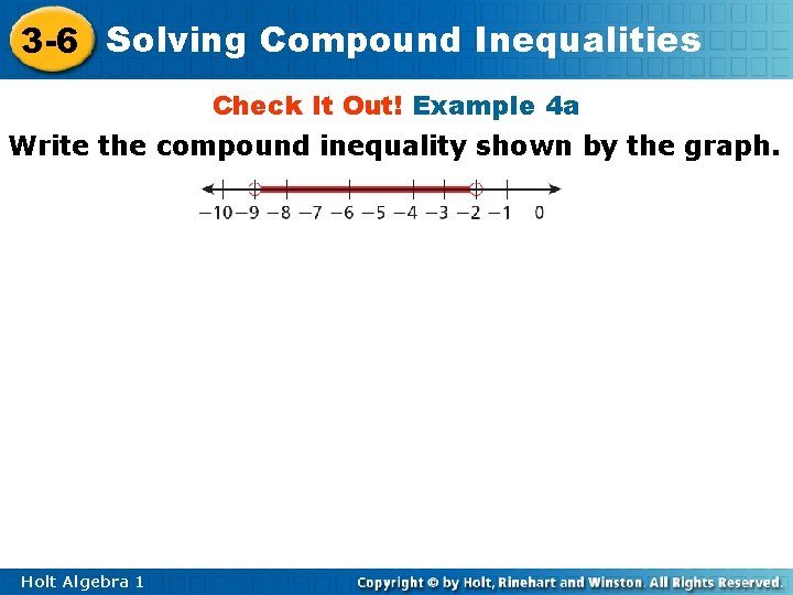 3 -6 Solving Compound Inequalities Check It Out! Example 4 a Write the compound