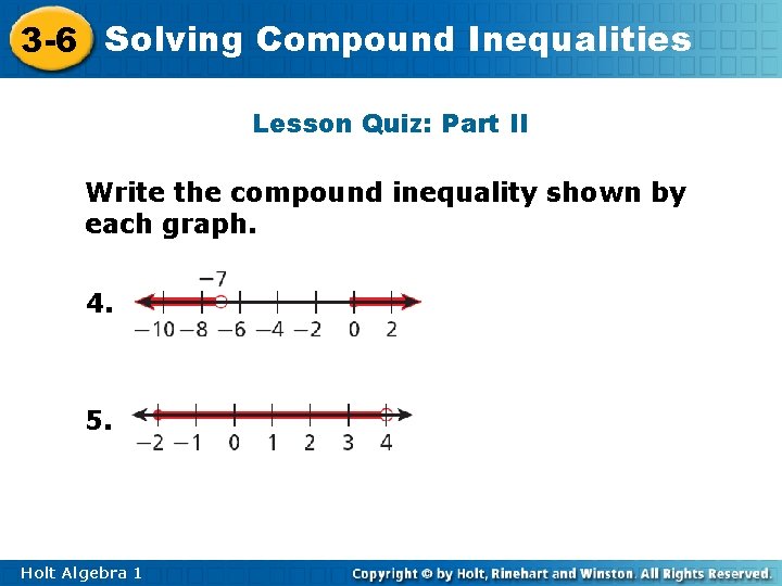 3 -6 Solving Compound Inequalities Lesson Quiz: Part II Write the compound inequality shown