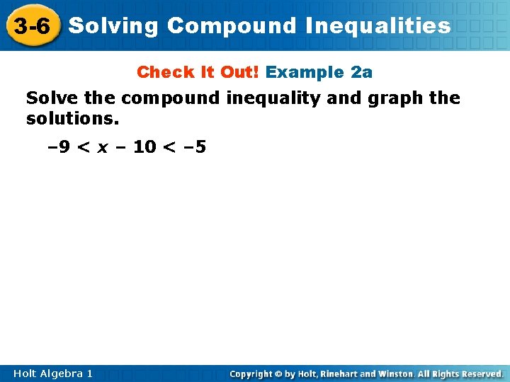 3 -6 Solving Compound Inequalities Check It Out! Example 2 a Solve the compound