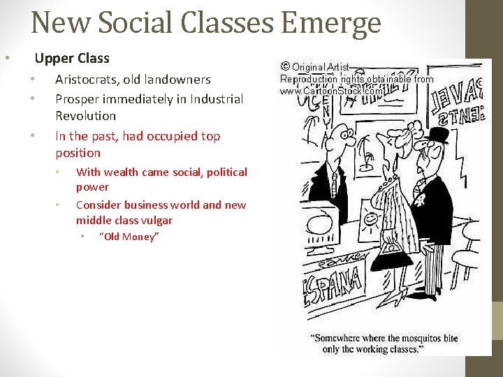 New Social Classes Emerge • Upper Class • • • Aristocrats, old landowners Prosper