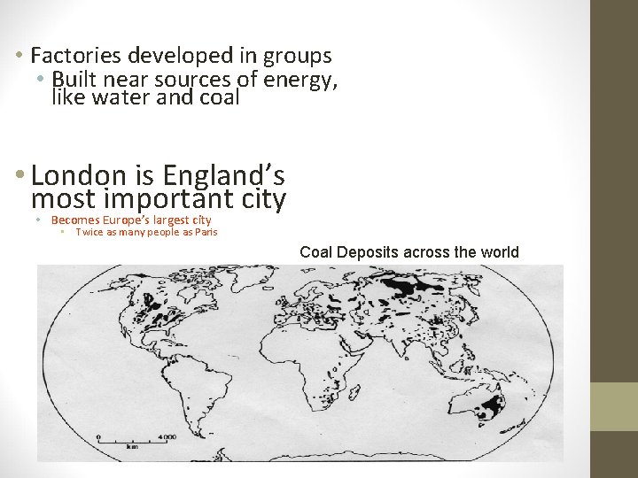  • Factories developed in groups • Built near sources of energy, like water