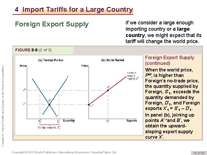 4 Import Tariffs for a Large Country Foreign Export Supply If we consider a