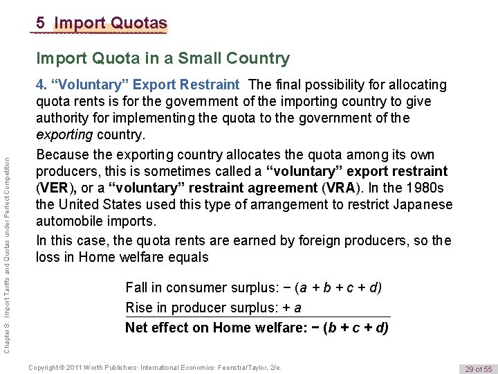 5 Import Quotas Chapter 8: Import Tariffs and Quotas under Perfect Competition Import Quota