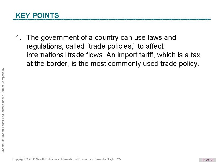 K e y POINTS Term KEY Chapter 8: Import Tariffs and Quotas under Perfect