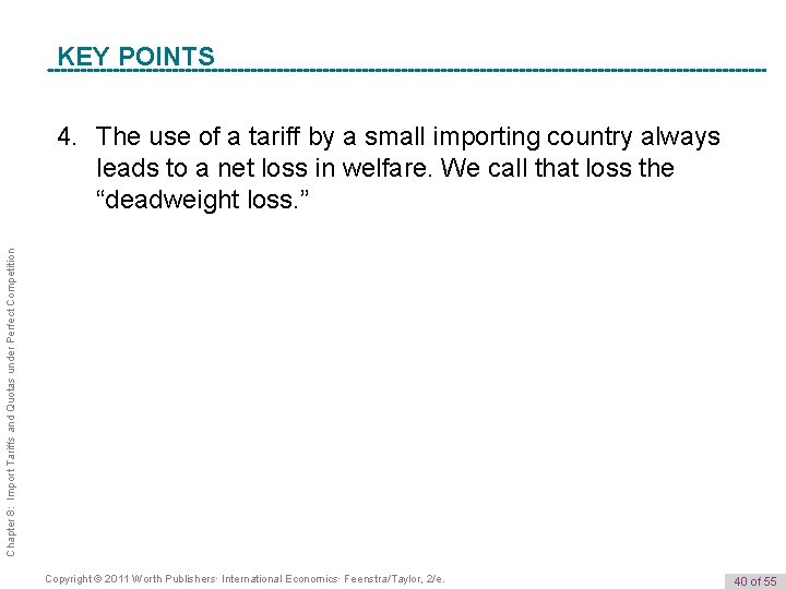 K e y POINTS Term KEY Chapter 8: Import Tariffs and Quotas under Perfect