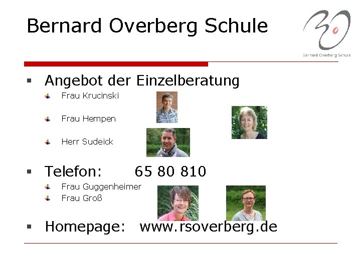 Bernard Overberg Schule § Angebot der Einzelberatung Frau Krucinski Frau Hempen Herr Sudeick §