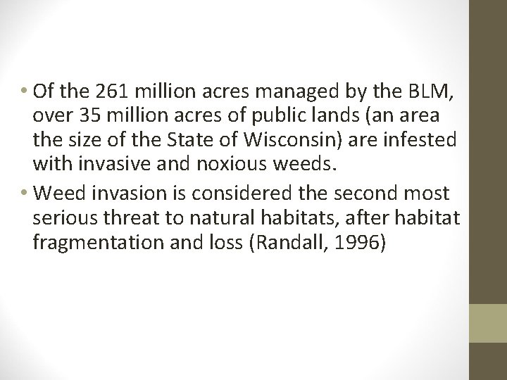 • Of the 261 million acres managed by the BLM, over 35 million