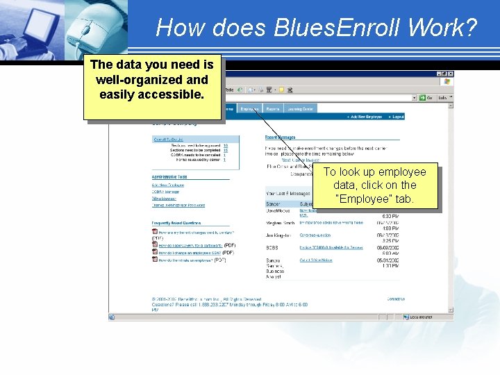 How does Blues. Enroll Work? The data you need is well-organized and easily accessible.