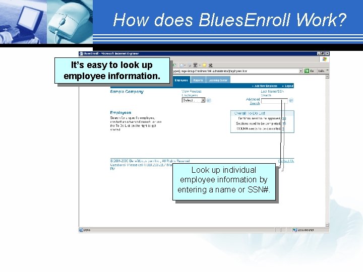 How does Blues. Enroll Work? It’s easy to look up employee information. Look up