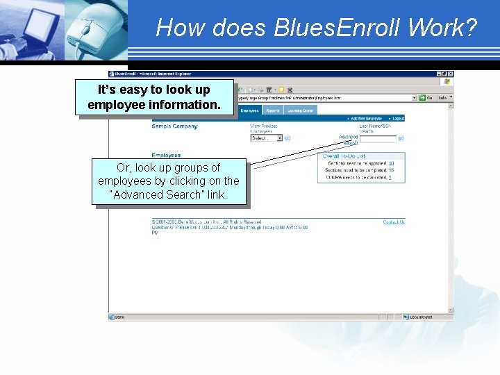 How does Blues. Enroll Work? It’s easy to look up employee information. Or, look