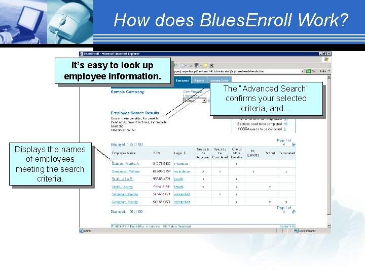 How does Blues. Enroll Work? It’s easy to look up employee information. The “Advanced
