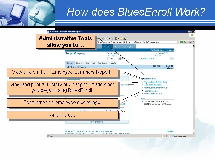 How does Blues. Enroll Work? Administrative Tools allow you to… View and print an
