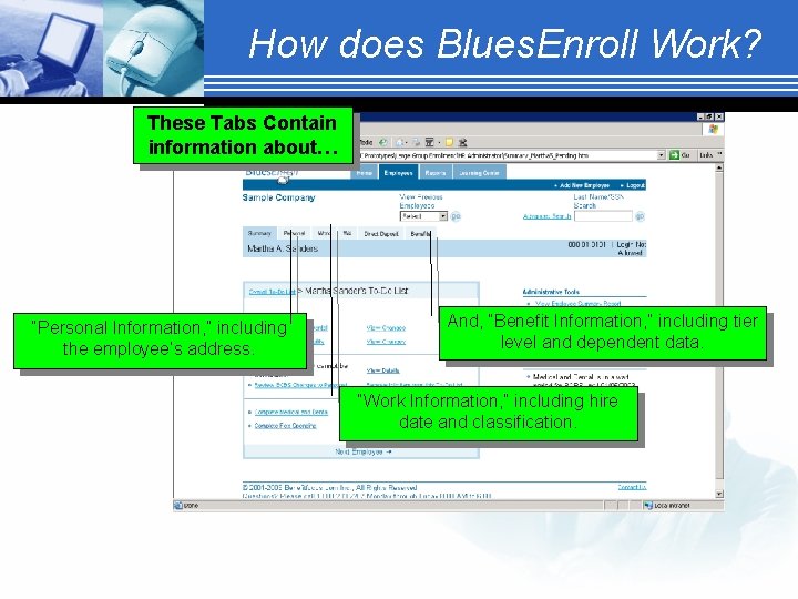 How does Blues. Enroll Work? These Tabs Contain information about… “Personal Information, ” including
