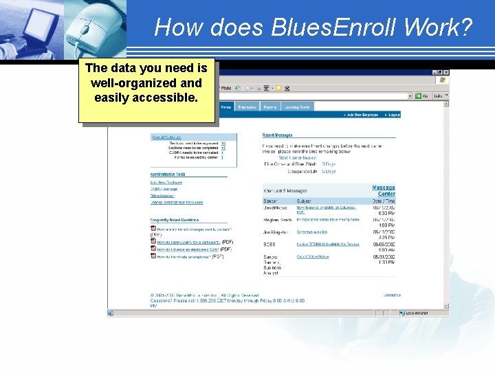 How does Blues. Enroll Work? The data you need is well-organized and easily accessible.