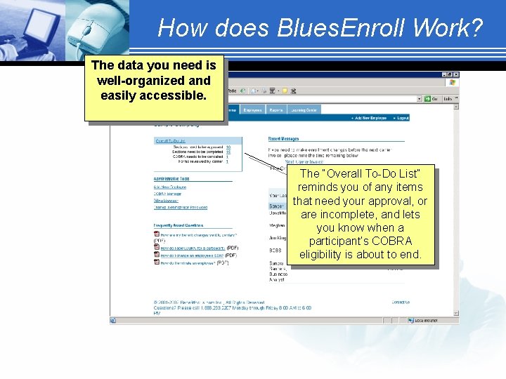 How does Blues. Enroll Work? The data you need is well-organized and easily accessible.