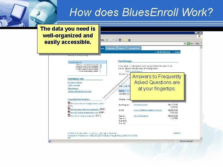 How does Blues. Enroll Work? The data you need is well-organized and easily accessible.