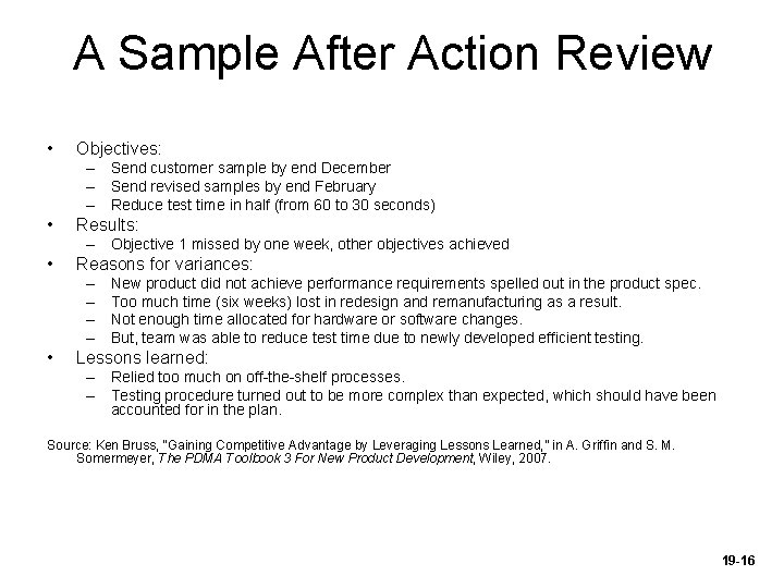 A Sample After Action Review • Objectives: – Send customer sample by end December