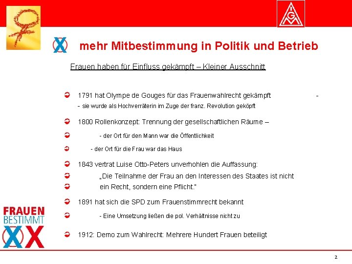 mehr Mitbestimmung in Politik und Betrieb Frauen haben für Einfluss gekämpft – Kleiner Ausschnitt