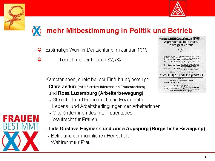 mehr Mitbestimmung in Politik und Betrieb Erstmalige Wahl in Deutschland im Januar 1919 Teilnahme