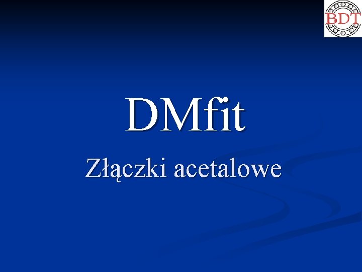 DMfit Złączki acetalowe 