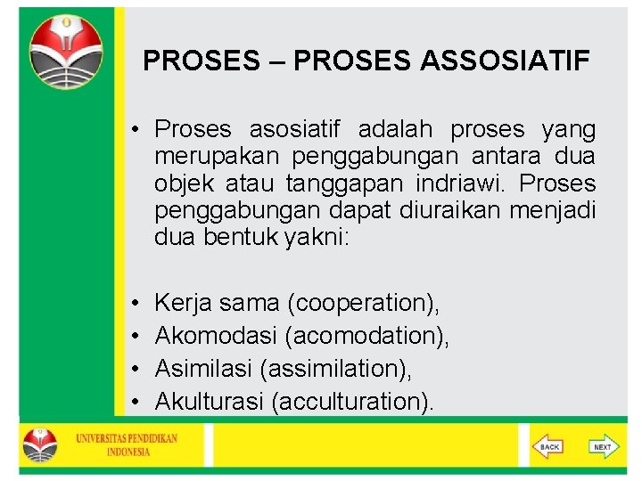 PROSES – PROSES ASSOSIATIF • Proses asosiatif adalah proses yang merupakan penggabungan antara dua