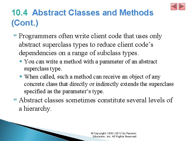 10. 4 Abstract Classes and Methods (Cont. ) Programmers often write client code that