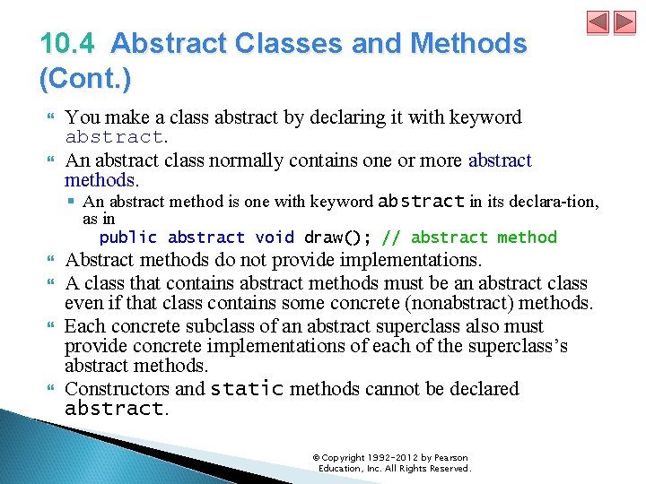 10. 4 Abstract Classes and Methods (Cont. ) You make a class abstract by