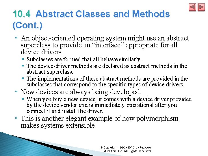 10. 4 Abstract Classes and Methods (Cont. ) An object-oriented operating system might use