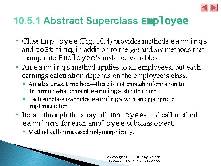 10. 5. 1 Abstract Superclass Employee Class Employee (Fig. 10. 4) provides methods earnings
